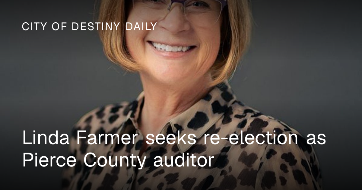 Linda Farmer seeks re-election as Pierce County auditor | City of ...